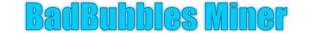 BadBubbles Miner - Game Logo